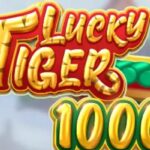 7 Trik Ampuh Menang Slot Lucky Tiger 1000
