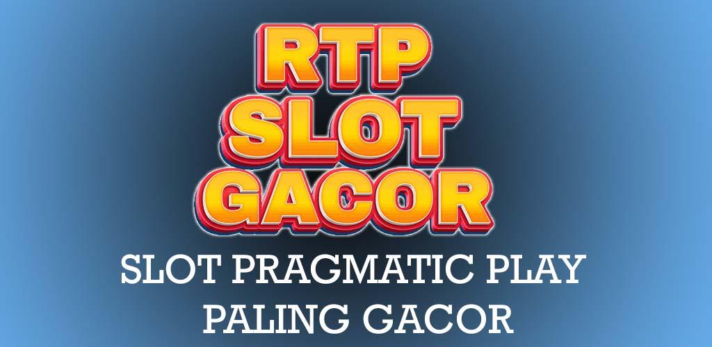 Slot Online Gacor Hari Ini dengan RTP Tertinggi 2025